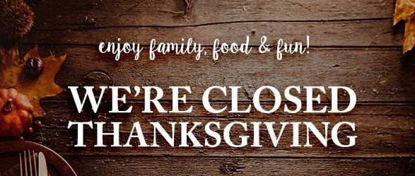 Closed for Thanksgiving